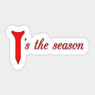 T's the Season Sticker